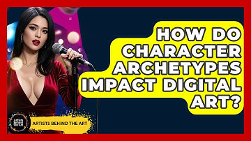How Do Character Archetypes Impact Digital Art? - Artists Behind the Art