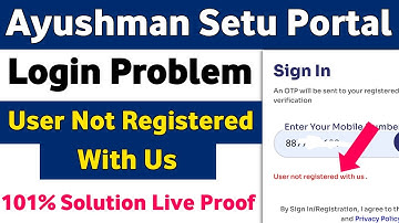 Ayushman Setu Portal Login Problem | Setu Portal User Not Registered With Us Problem Solution