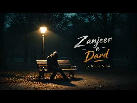 Zanjeer E Dard | Blackwine (Official Lyrical Video) | Deep Soulful Melodies