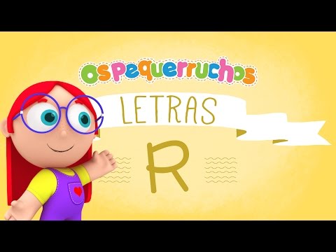 Letra R - LETRAS - Os Pequerruchos Almanaque