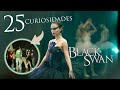 BLACK SWAN - 25 CURIOSIDADES DE EL CISNE NEGRO