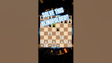 Try This Blindfold Chess Puzzle!