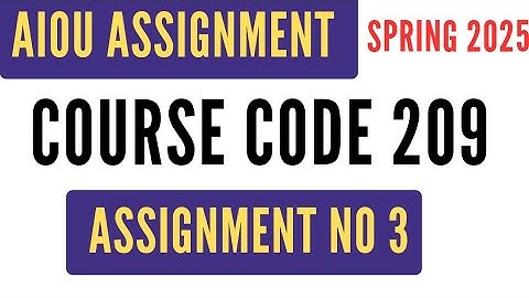 AIOU Code 209 Solved Assignment No 3 | Spring 2025 | General Home Economics | SSC Level
