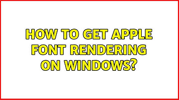 How to get Apple font rendering on Windows? (2 Solutions!!)