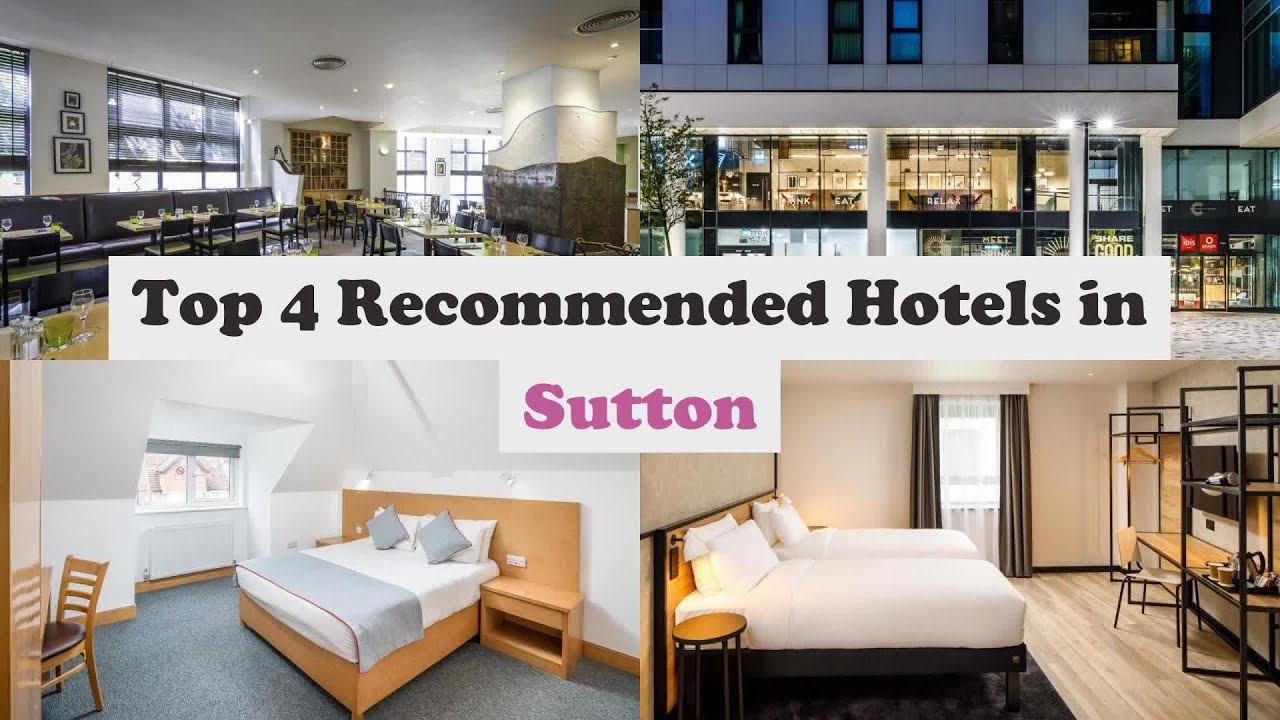 Top 4 Hotels In Sutton Best Hotels In Sutton YouTube