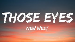 2 Hour |  New West - Those Eyes (Lyrics)  | Trending Song 2023