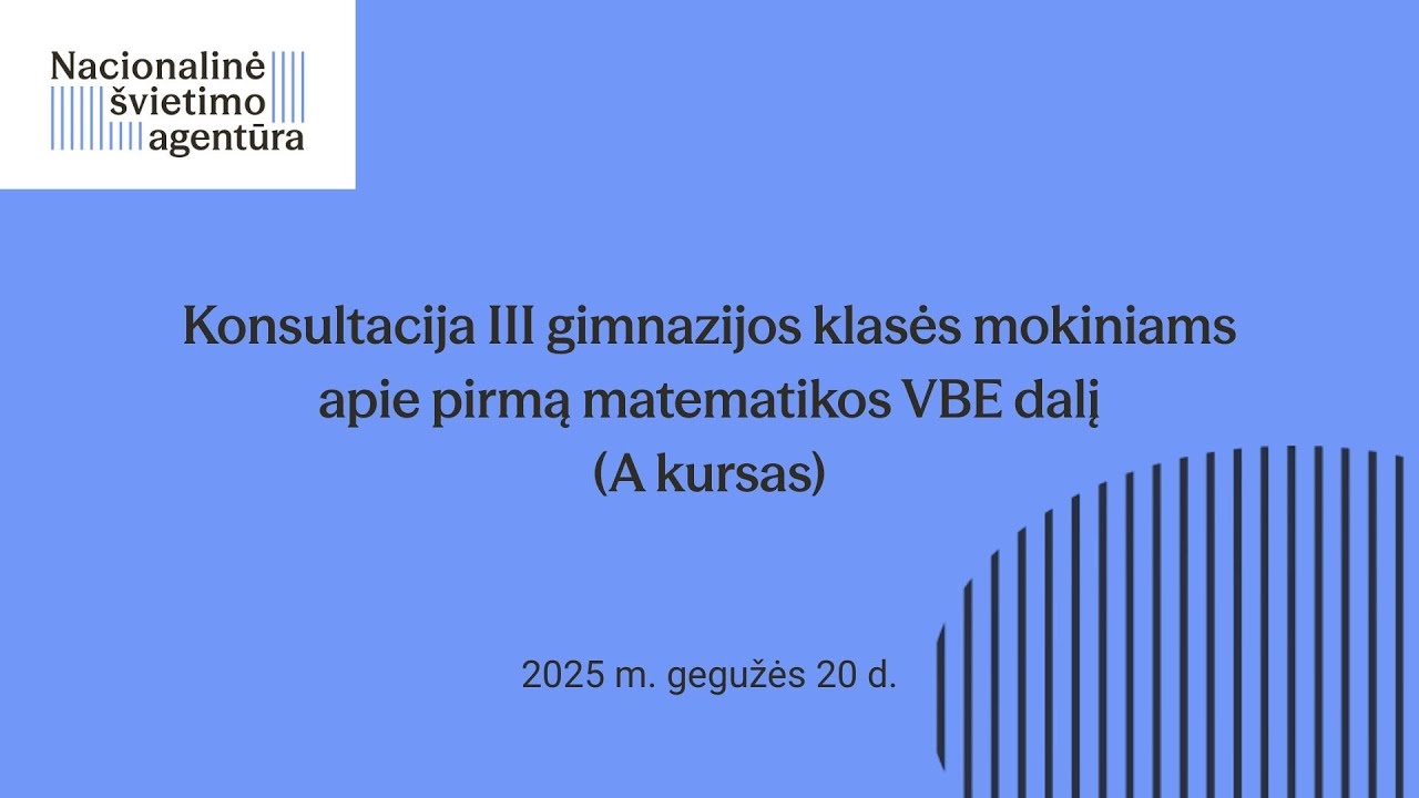 Konsultacija III gimnazijos klasės mokiniams apie pirmą matematikos VBE dalį (A kursas)