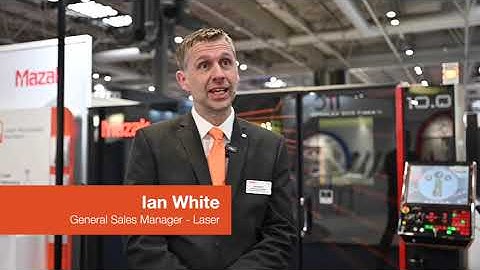 Mazak at MACH 2022 - Ian White discusses the latest in laser processing