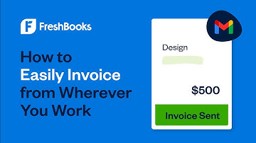 Easily Invoice From Wherever You Work (FreshBooks + Google Workspace)
