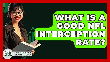 What Is A Good NFL Interception Rate? - The Friendly Statistician
