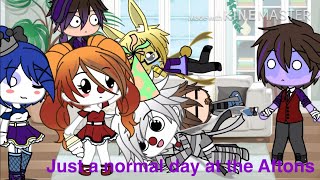 “Just a normal day at the Aftons”/Gacha life Fnaf /10 subscriber special(I beg of you dont watch)