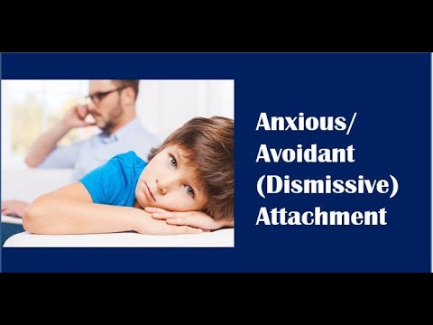 Anxious-Avoidant (Dismissive) Attachment