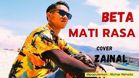 BETA MATI RASA - Richar Rehata cover ZAINAL