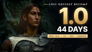 Lost Odyssey Recomp 1.0 — Forty-Four Days to Version 1.0