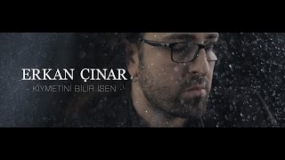 ERKAN CINAR - KIYMETiNi BiLiR iSEN