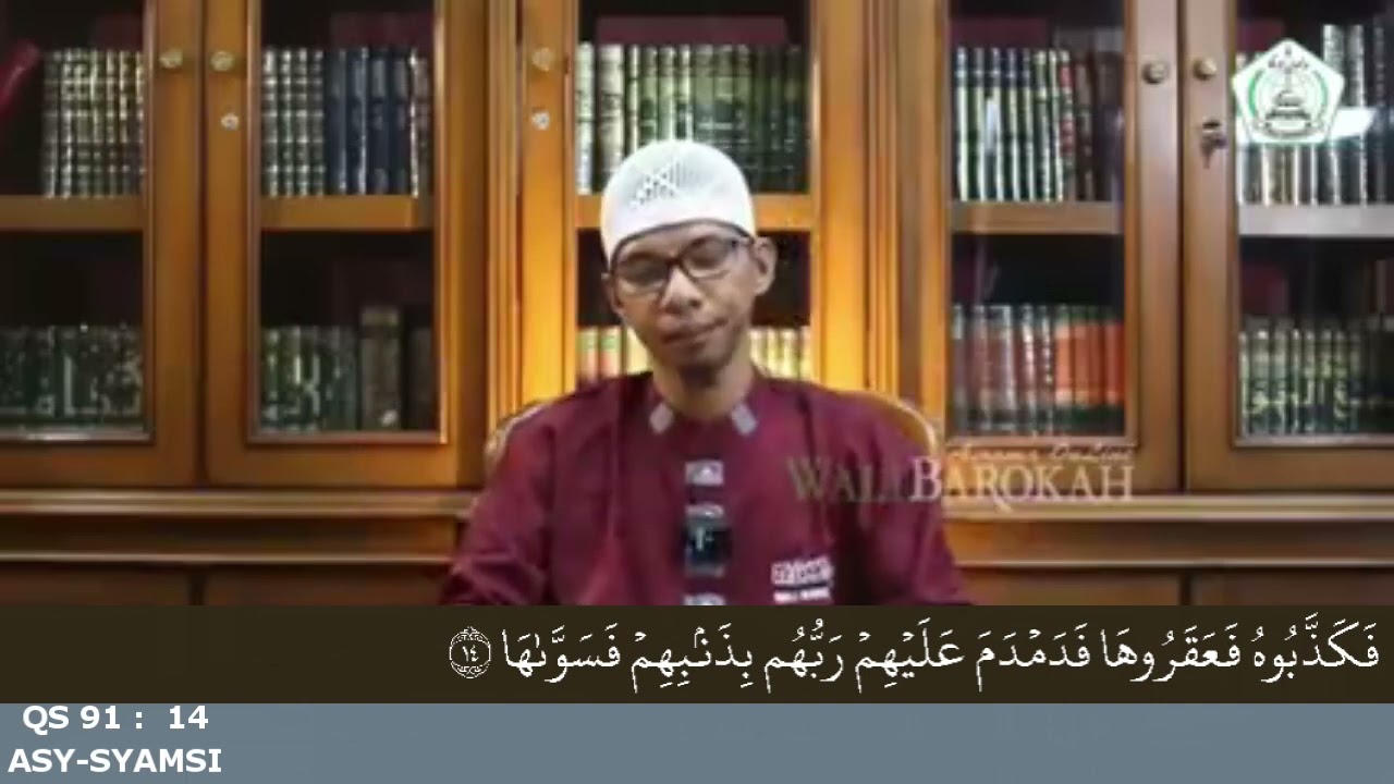 190 QS 091 ASY SYAMSI  1-15 LAYL, DHUHA, ASY SYARH AT TIN AL ALAQ ¦ Abdul Rozak, S Th