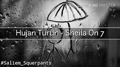 Sheila On 7 - Hujan Turun (Lirik)  - Durasi: 3:57. 