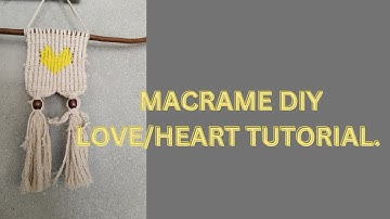 Diy:Macrame love tutorial/Macrame double half hitch knot//heart pattern@myhandmadediy