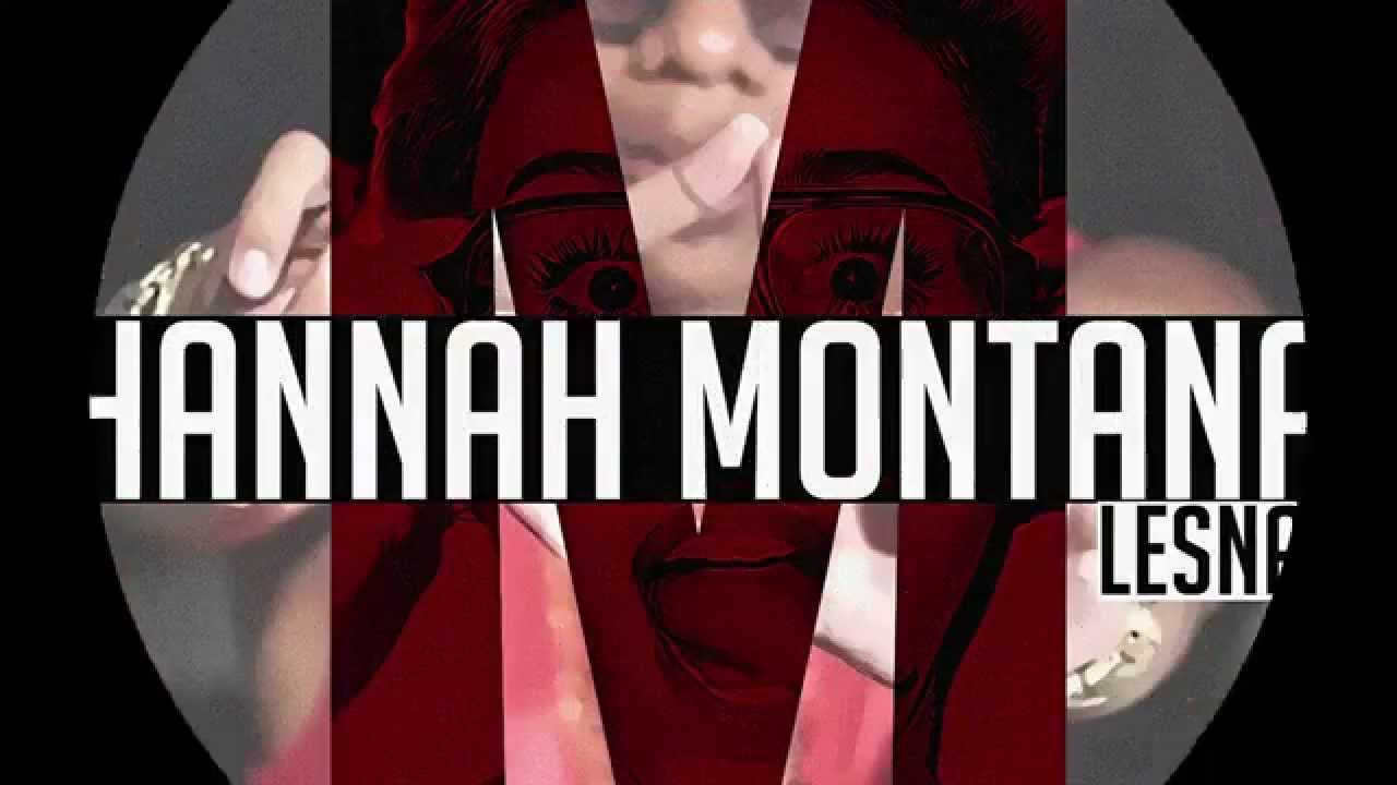 Lesnah - Hannah Montana