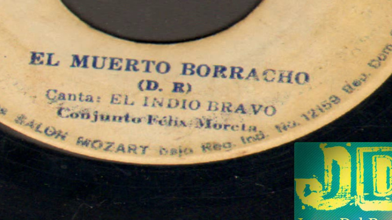 El Indio Bravo ''El Muerto Borracho''