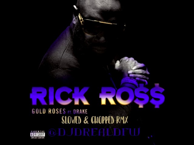 RICK ROSS - GOLD ROSES FT.DRAKE (SLOWED & CHOPPED)