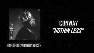 Conway - &quot;Nothin Less&quot; | Produced by DJ Premier (Audio | 2020)