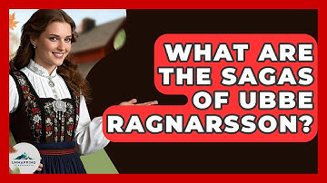 What Are The Sagas Of Ubbe Ragnarsson? - Unmapping Scandinavia