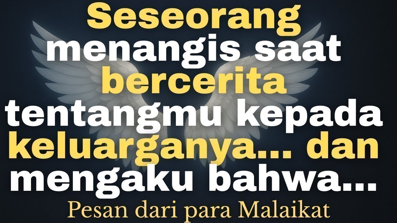 💔 Seseorang menangis saat bercerita tentangmu kepada keluarganya… dan mengaku bahwa…