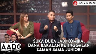 SUKA DUKA JADI KOMIKA, DANA BAKALAN KETINGGALAN ZAMAN SAMA YANG JUNIOR ? - APA AJA DICANDAIN