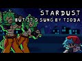Stardust but it's sung by Tioda | Stardust Cover