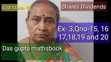 #Shares and Dividends#Solution for question #ICSE Das gupta mathsbook#Class-10 Ex-3,Qno-15 to 20 all