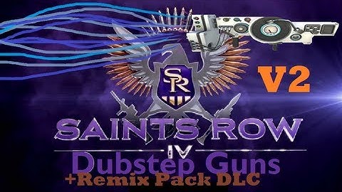 Saints Row 4 ALL 8 DUBSTEP GUNS