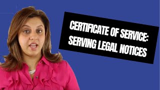 The certificate of service: Serving legal notices