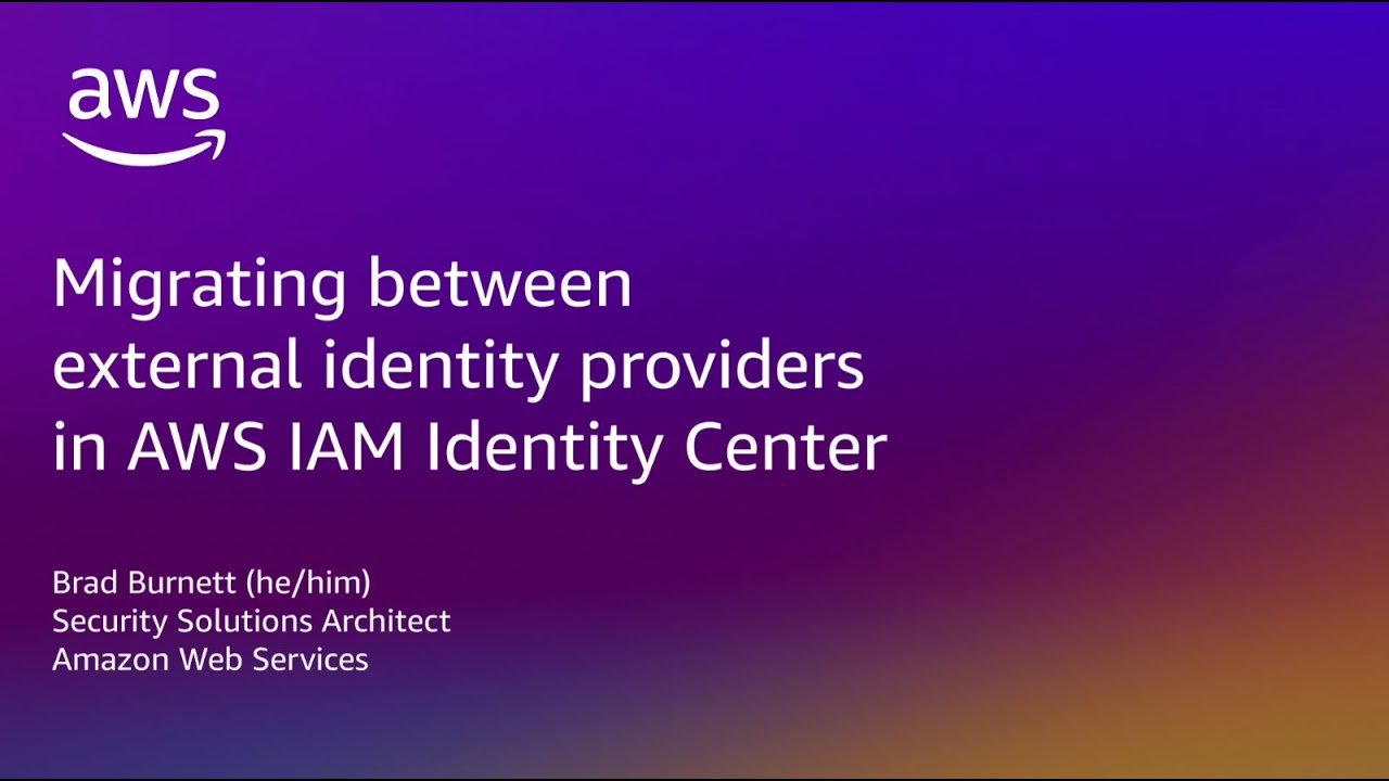 Migrating between external identity providers in IAM Identity Center ...