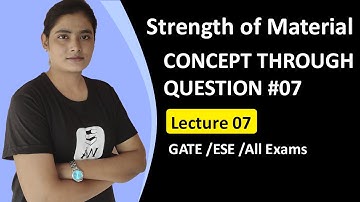 Strength of Materials (SOM) for GATE | CONCEPT THROUGH QUESTIONS #7 | GATE Lectures by Well Academy
