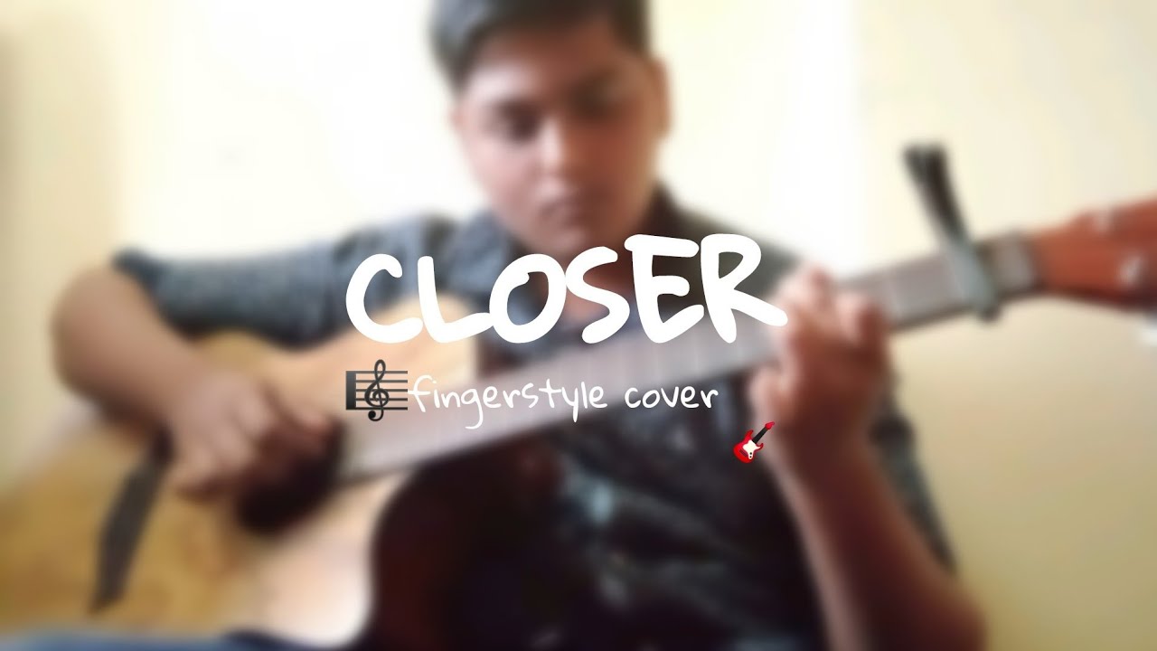 The Chainsmokers - Closer ft. Halsey - Cover (Fingerstyle Guitar)