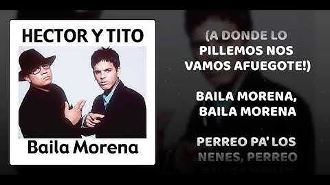 Thumbnail of Hector y Tito - Baila Morena (Letra/Lyrics) ft. Don Omar, glory