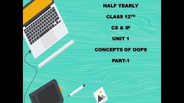 28/8| HY| CLASS 12| CS & IP| UNIT 1| CONCEPTS OF OOPS| PART-1| CBSE