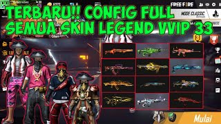 WAJIB COBAIN SEKARANG JUGA!! DATA CONFIG FULL PACK SKIN LEGEND FREE FIRE