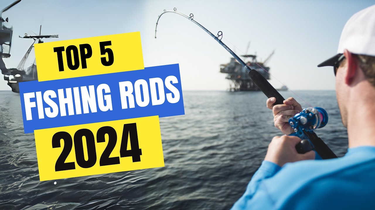 Best Fishing Rods 2024  Which Fishing Rod Should You Buy in 2024
