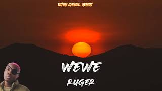 WEWE - Ruger Official Lyrics Video