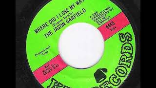 The Jason Garfield - Where Did I Lose My Way