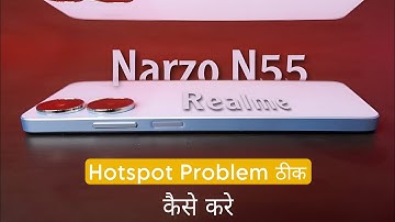 Realme Narzo N55 Hotspot Internet Nahi Chal Raha Hai | Realme Narzo N55 Hotspot Not Working