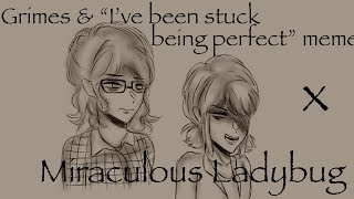 Genesis Grimes x Isabella’s “I’ve been stuck being perfect” | Miraculous Ladybug Angst Meme