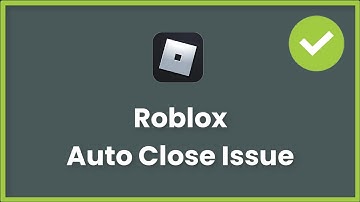Roblox Player (Auto Close)  Automatically Closing Issue - Windows - Fix