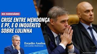 Crise entre Mendonça e PF, e o inquérito sobre Lulinha | Estadão Analisa