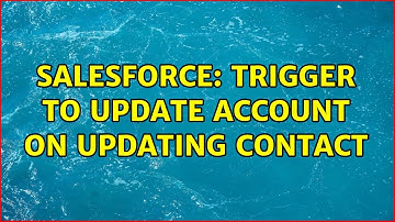 Salesforce: Trigger to update Account on updating contact (2 Solutions!!)