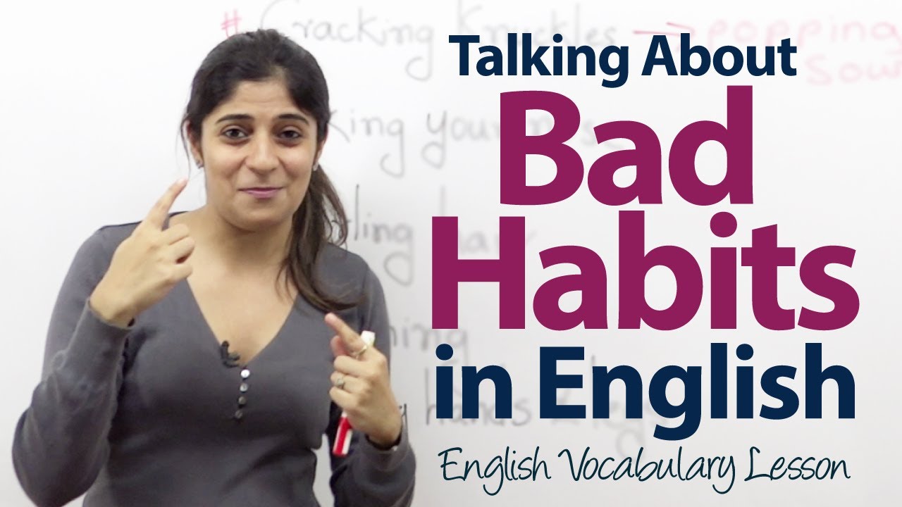 Talking about bad habits in English - English Vocabulary Lesson