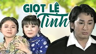 Giọt Lệ Tình - Kim Tử Long, Tài Linh - Trích Đoạn Cải Lương Xã Hội