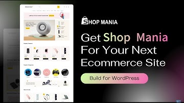 Shop Mania -  Best WordPress WooCommerce Theme - Get Started Today!